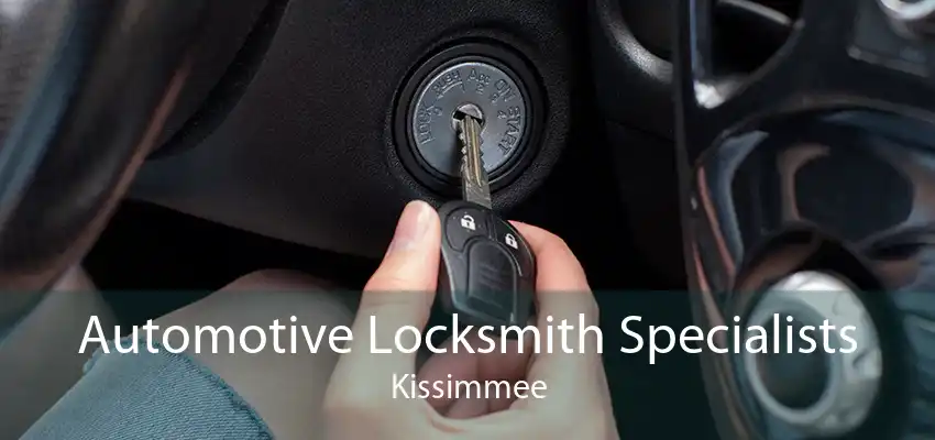 Automotive Locksmith Specialists Kissimmee