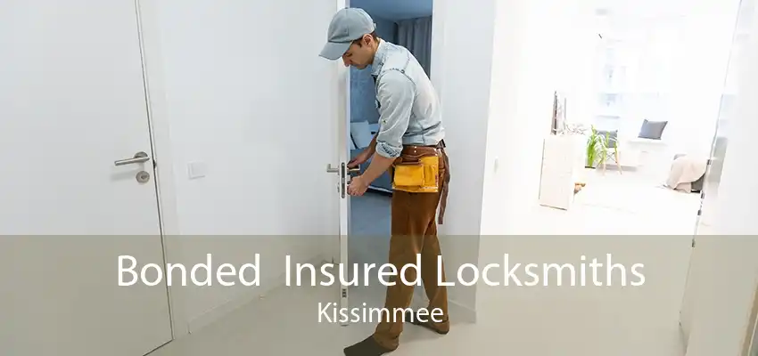 Bonded  Insured Locksmiths Kissimmee