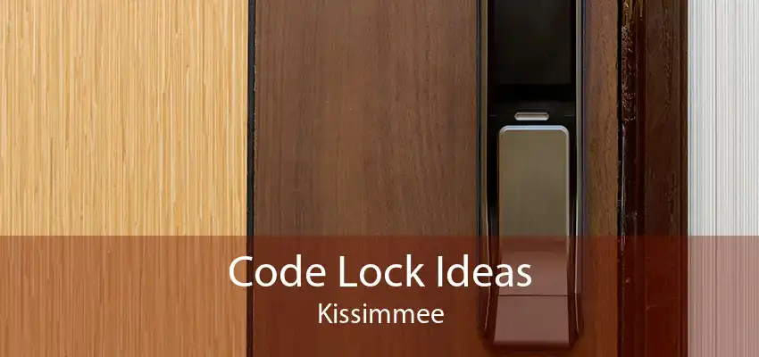 Code Lock Ideas Kissimmee