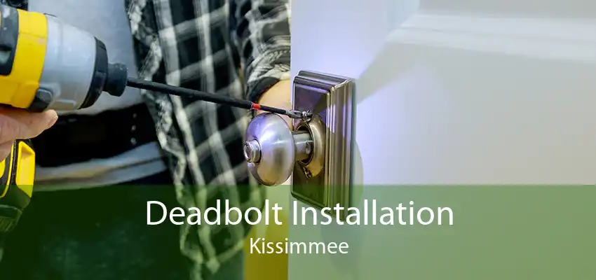 Deadbolt Installation Kissimmee