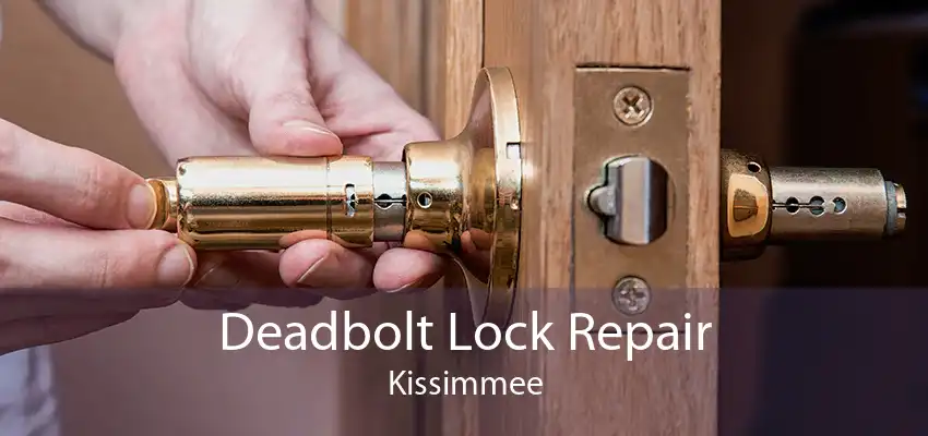 Deadbolt Lock Repair Kissimmee