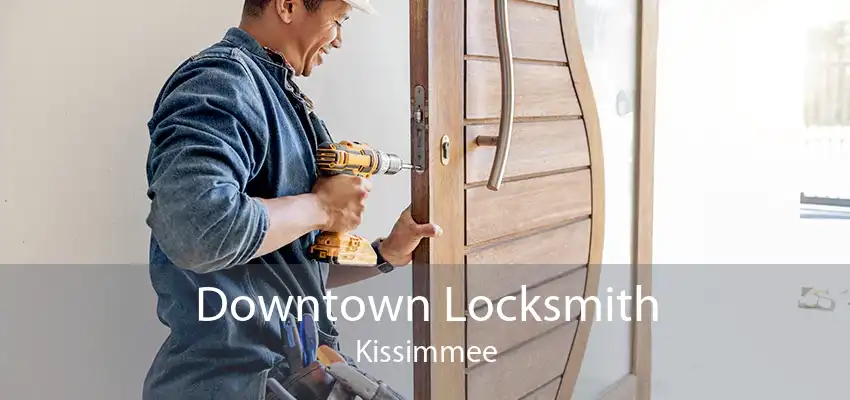 Downtown Locksmith Kissimmee