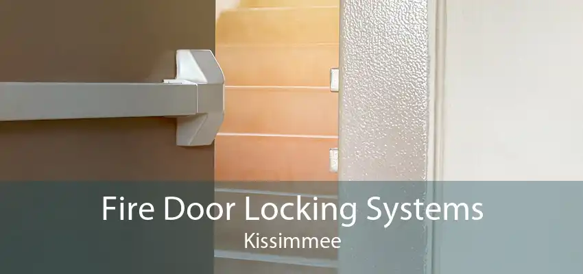 Fire Door Locking Systems Kissimmee