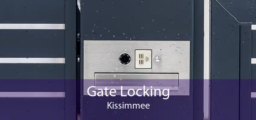 Gate Locking Kissimmee