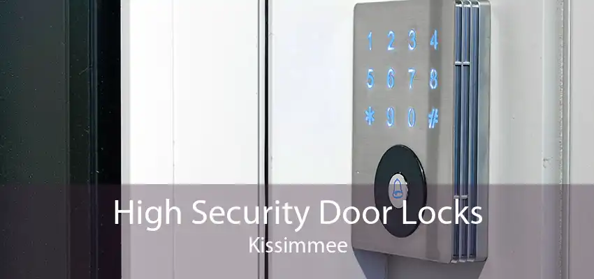 High Security Door Locks Kissimmee