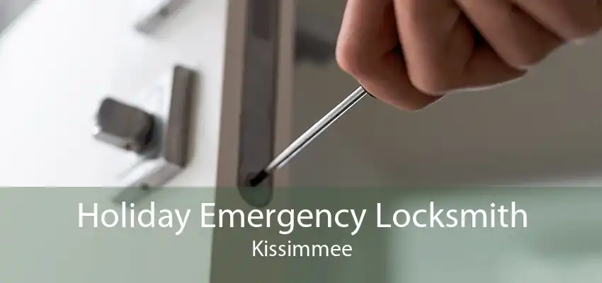 Holiday Emergency Locksmith Kissimmee