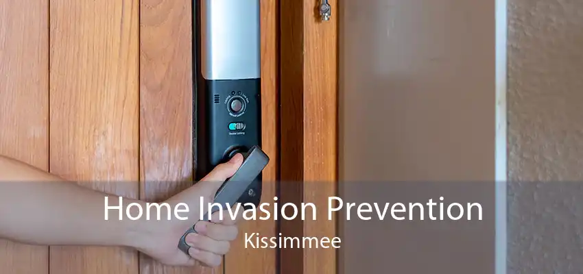 Home Invasion Prevention Kissimmee