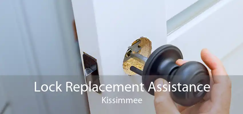 Lock Replacement Assistance Kissimmee
