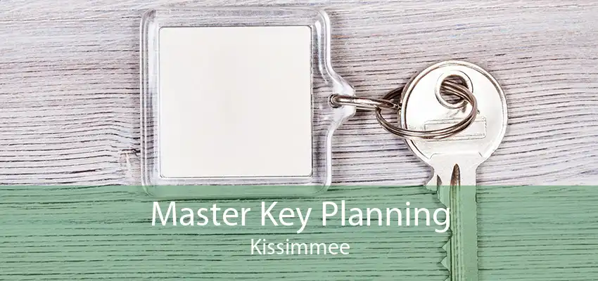 Master Key Planning Kissimmee