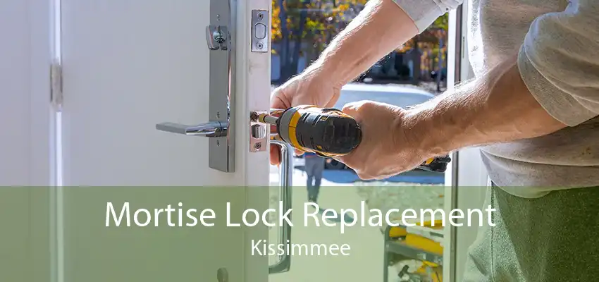 Mortise Lock Replacement Kissimmee