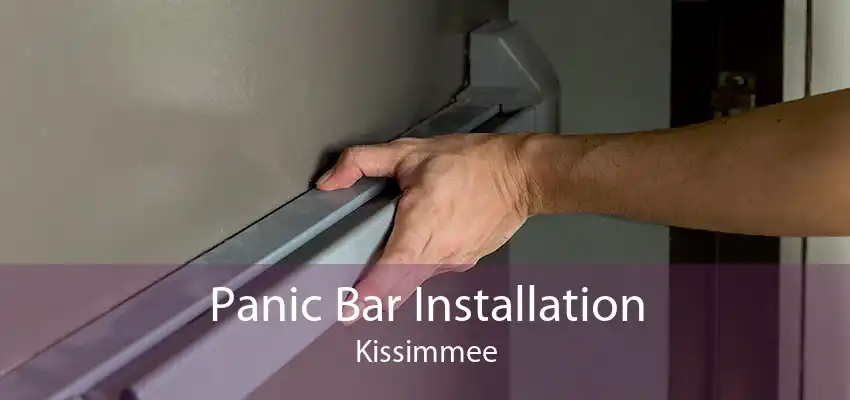 Panic Bar Installation Kissimmee