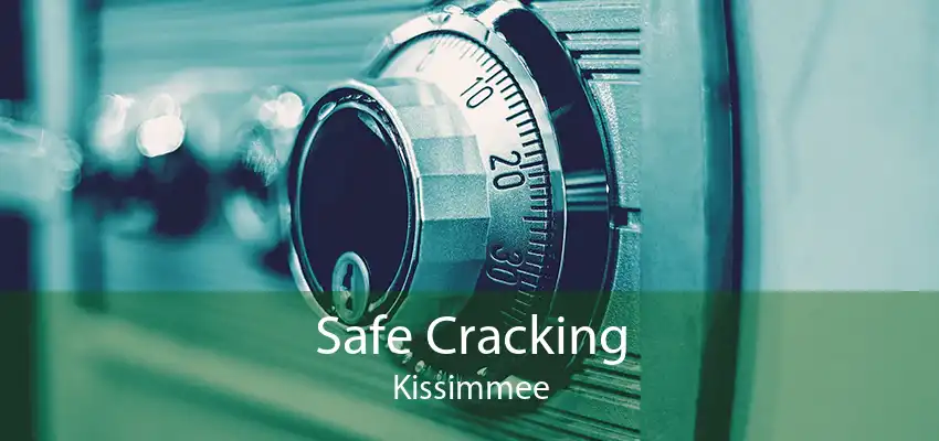 Safe Cracking Kissimmee