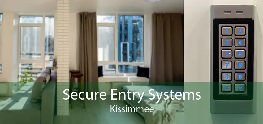 Secure Entry Systems Kissimmee