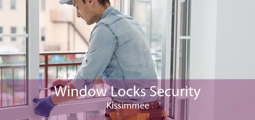 Window Locks Security Kissimmee